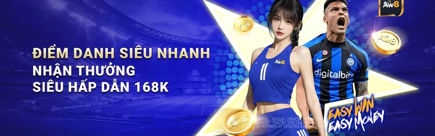 Điểm danh AW8 nhận ngay 168k