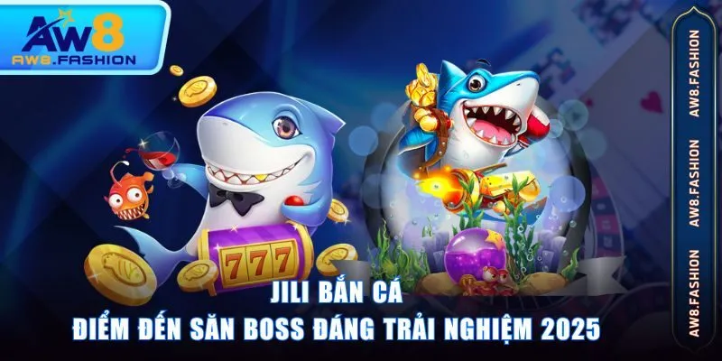 JILI Bắn Cá